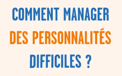 Manager des personnalités difficiles