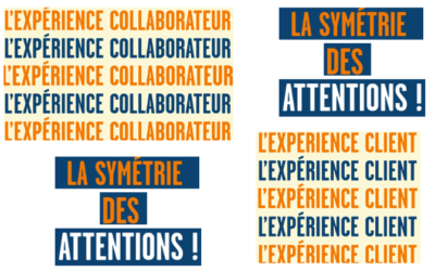 Expérience client : Vers l’effet Waouh ! Expérience collaborateur : La symétrie des attentions !